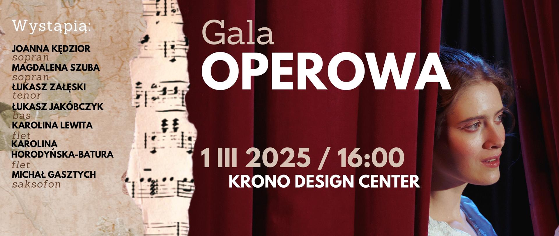 Baner podzielony na trzy części. Z lewej strony papier w stylu vintage w zielono-różowe kwiaty. Znajduje się na nim lista wykonawców solistów koncertu. Następnie na papier nachodzi pionowy pasek porwanej kartki papieru nutowego. Centralną część plakatu zajmuje jednak zdjęcie kobiety, w biało-niebieskiej strojnej sukience wyglądającej nieśmiało zza czerwonej kurtyny. Na tle kurtyny znajduje się tytuł wydarzenia "Gala Operowa", poniżej dane dot. terminu spotkania" 1 marca 2025, godzina 16:00, krono design center". 
