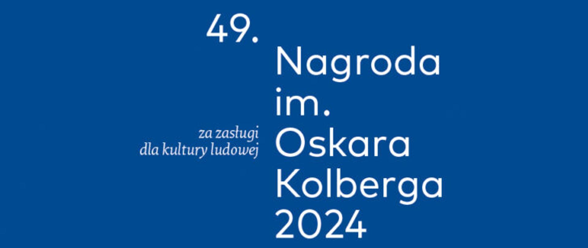 Ruszyła 49. edycja Nagrody im. Oskara Kolberga
