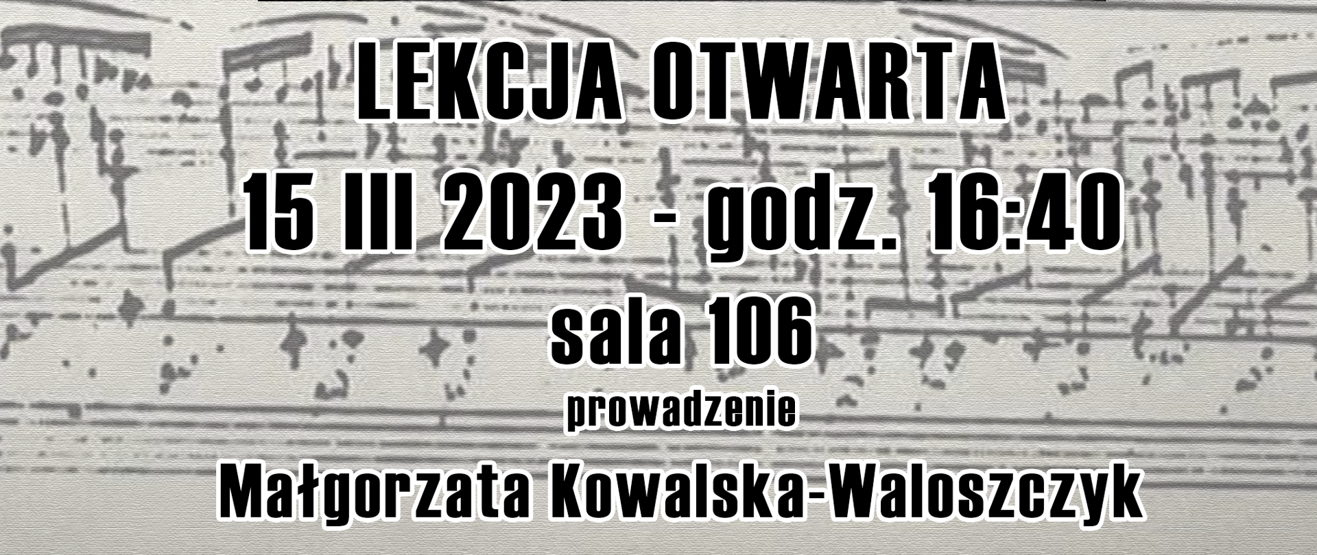 w centralnej części znajduje się czarno-biała fotografia Fryderyka Chopina, powyżej fotografii zamieszczono temat lekcji otwartej, poniżej informację o terminie, miejscu oraz prowadzącej, całość na tle zapisu nutowego