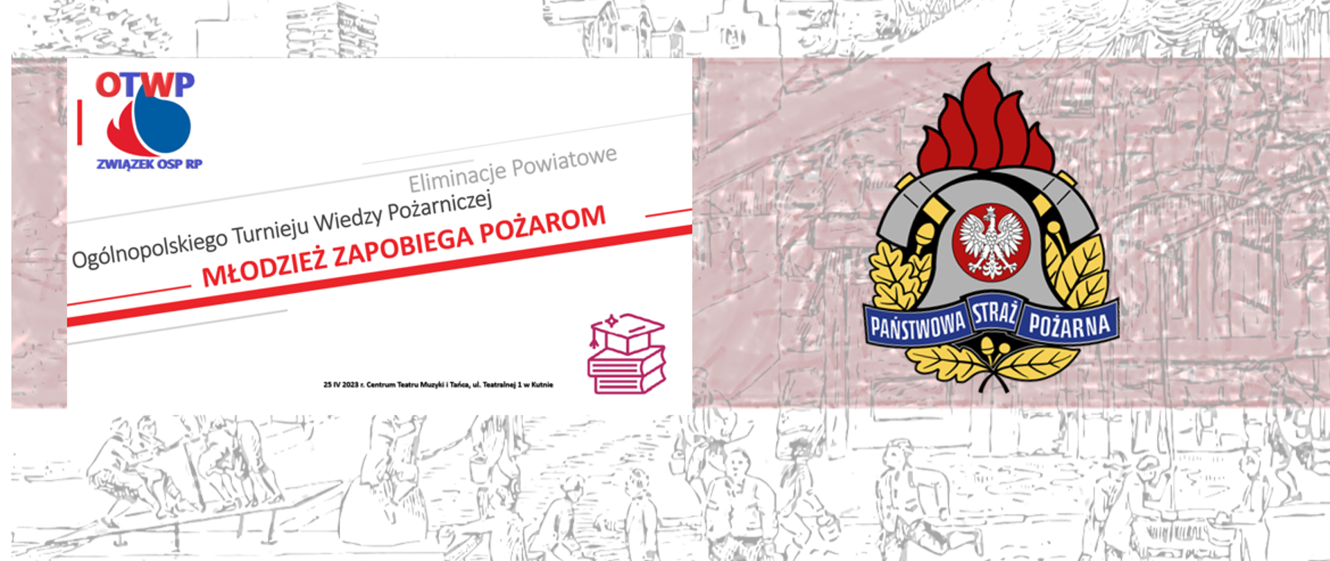 Eliminacje Powiatowe Ogólnopolskiego Turnieju Wiedzy Pożarniczej