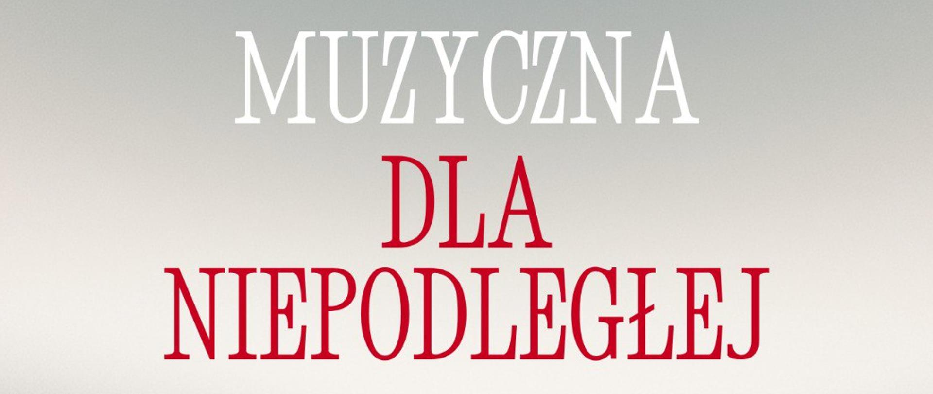 Muzyczna dla Niepodległej