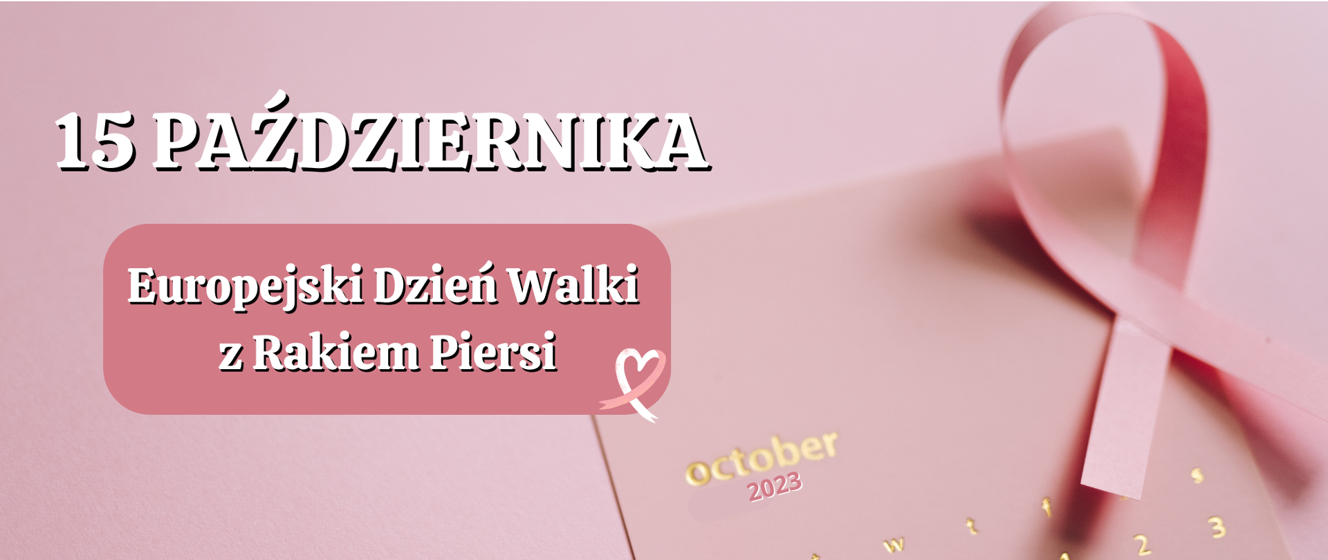 15 października - Europejski Dzień Walki z Rakiem Piersi