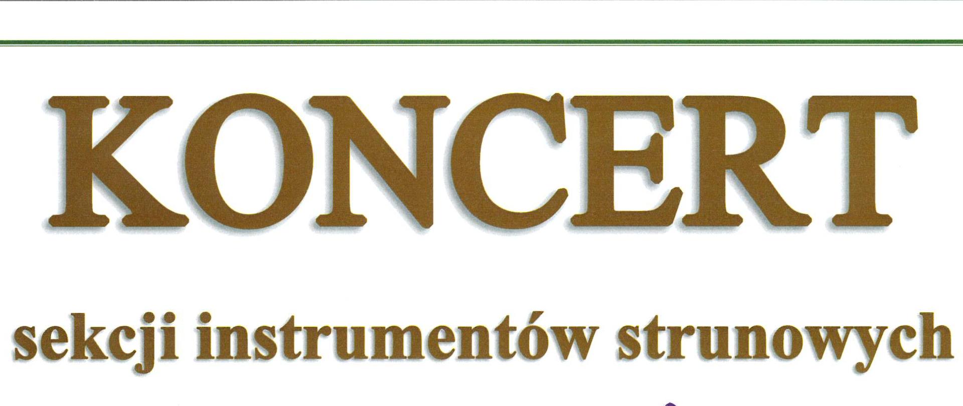 Plakat na białym tle. Od góry tekst: Koncert sekcji instrumentów strunowych skrzypce, gitara , wiolonczela 25 10 (wtorek) 2022 4. godz. 17:00 Aula szkoły Zapraszamy. poniżej kolorowa pięciolinia z kluczem wiolinowym i nutami.