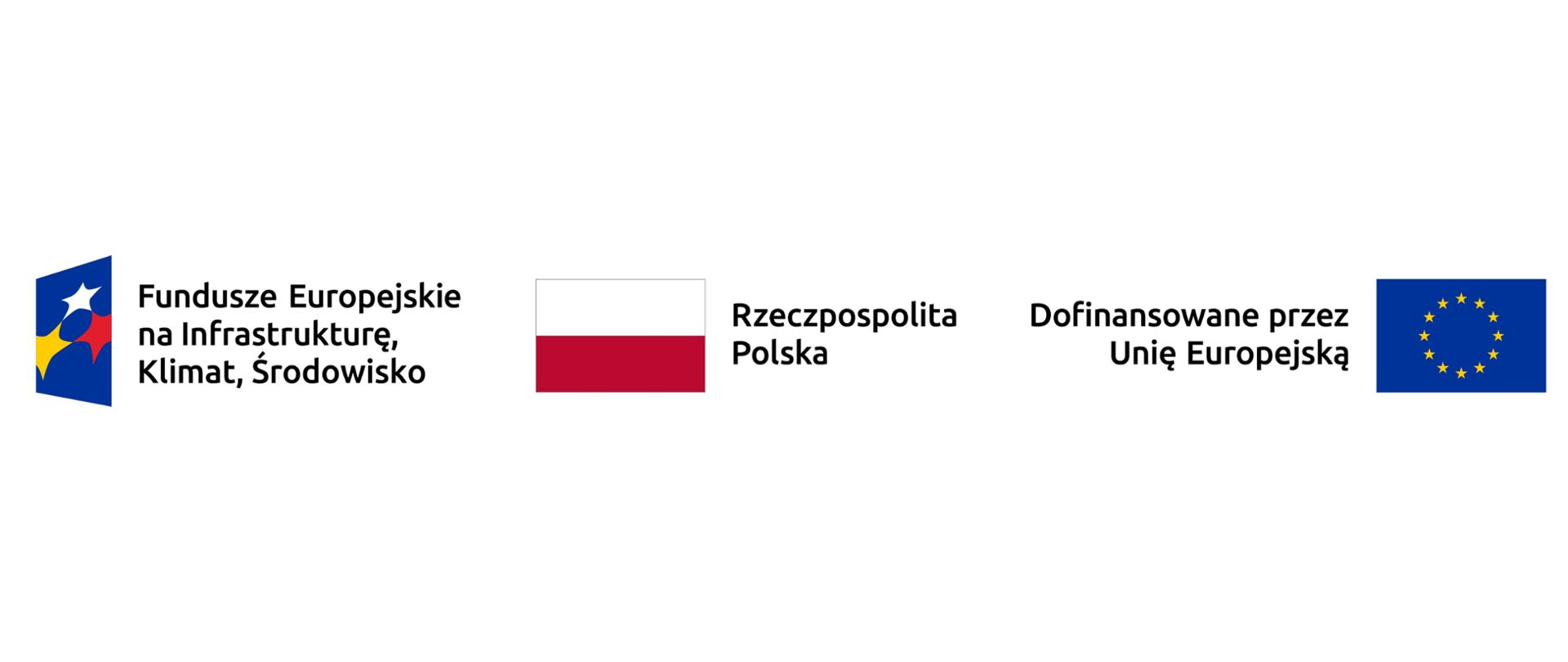Grafika przedstawia trzy oficjalne logotypy ustawione w jednym rzędzie: po lewej znak programu „Fundusze Europejskie na Infrastrukturę, Klimat, Środowisko”, pośrodku flaga Polski z podpisem „Rzeczpospolita Polska”, a po prawej flaga Unii Europejskiej z podpisem „Dofinansowane przez Unię Europejską”.