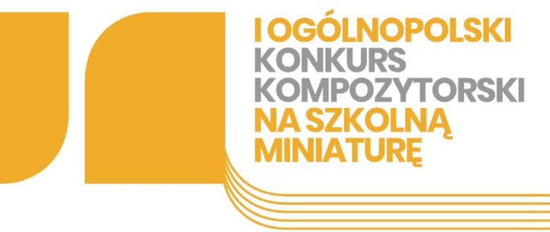 Żółte logo na białym tle z napisem pierwszy OGOLNOPOLSKI KONKURS KOMPOZYTORSKI.