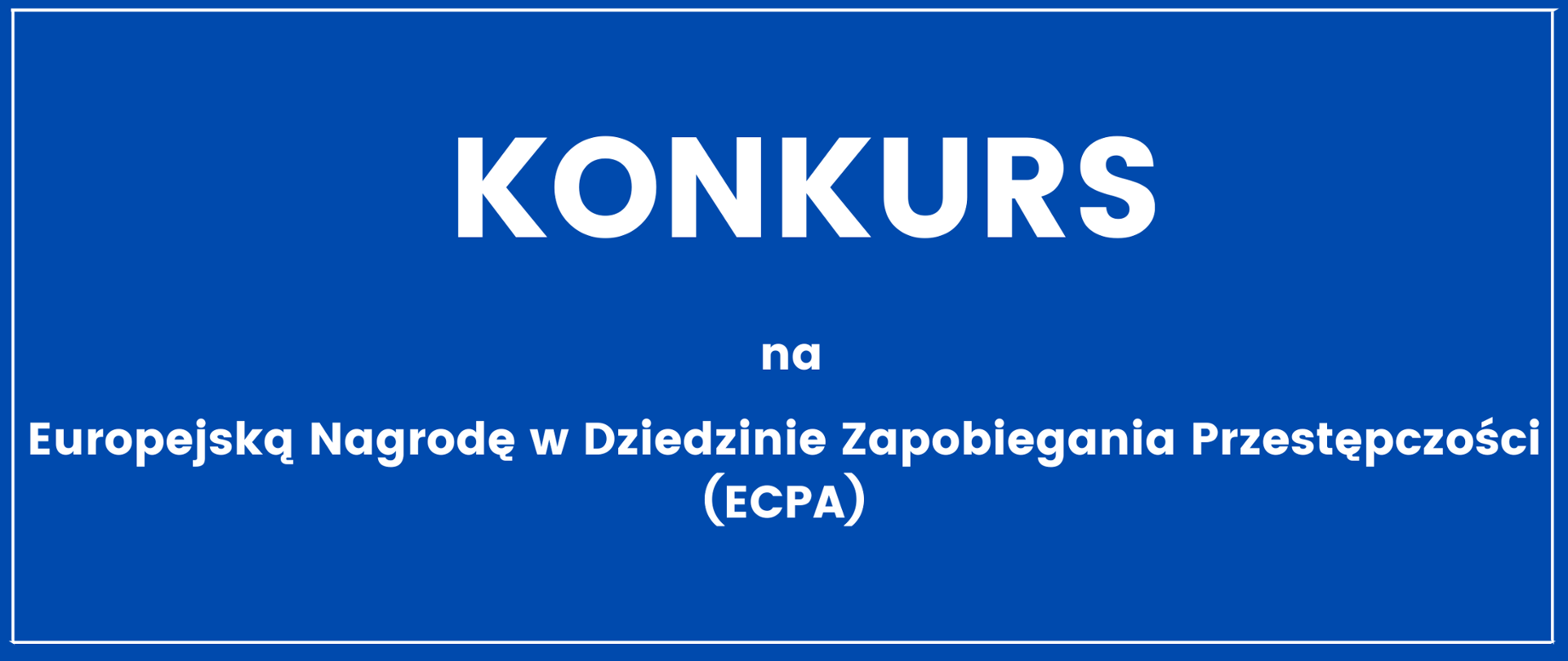 Konkurs na Europejską Nagrodę w Dziedzinie Zapobiegania Przestępczości - nagłówek