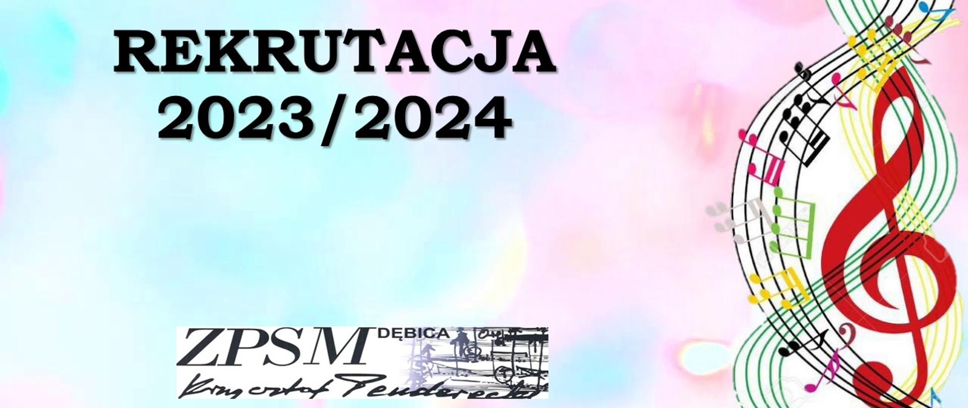 Plakat z informacją dotyczącą rekrutacji do ZPSM w Dębicy na rok szkolny 2023/2024 - tło plakatu w odcieniach koloru różowego i niebieskiego, napis "rekrutacja 2023/2024" w kolorze czarnym, na dole znajduje się logo szkoły, po prawej stronie plakatu czerwony klucz wiolinowy otoczony kolorową pięciolinią i nutami