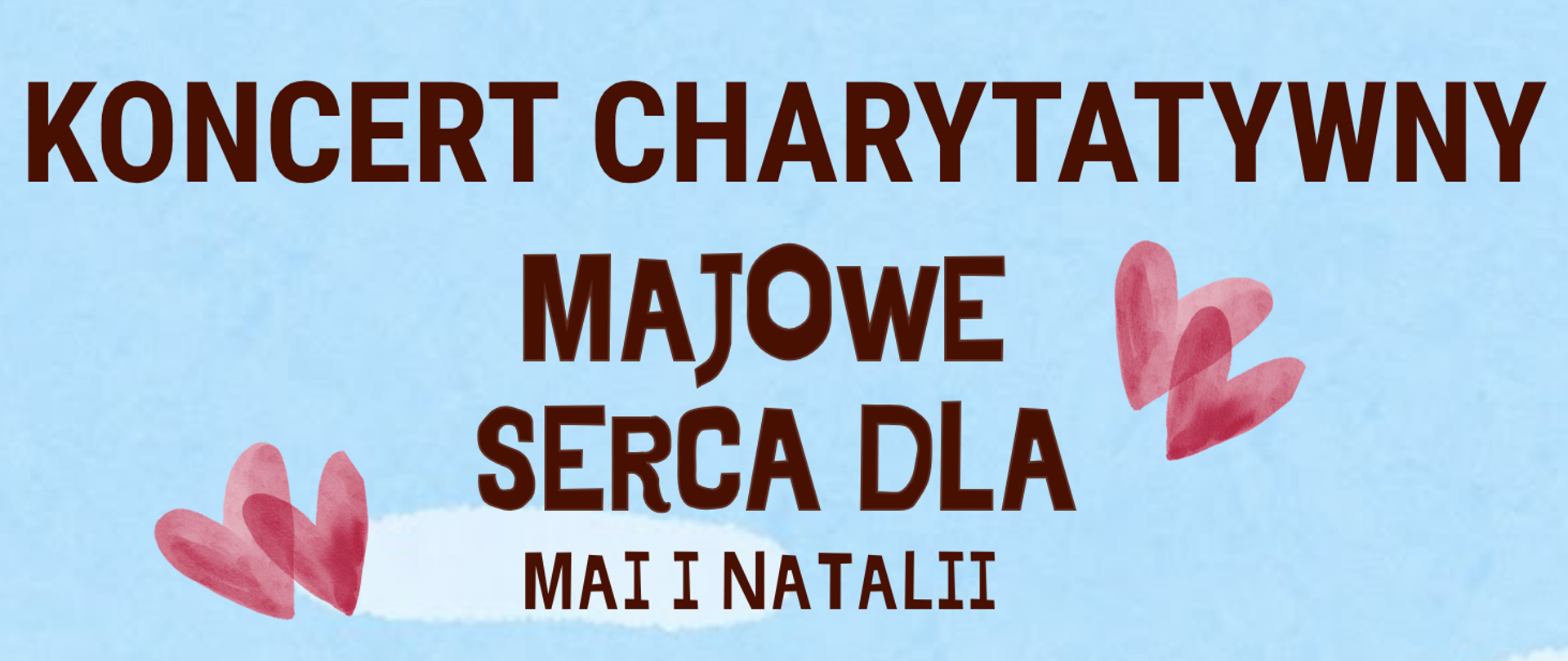 Plakat koncertu charytatywnego w kolorystyce błękitu i zieleni. Zawiera informacje o dacie i miejscu wydarzenia oraz wykonawcach. W dolnej części zdjęcie rodziny: rodzice z dwoma dziewczynkami na kolanach.