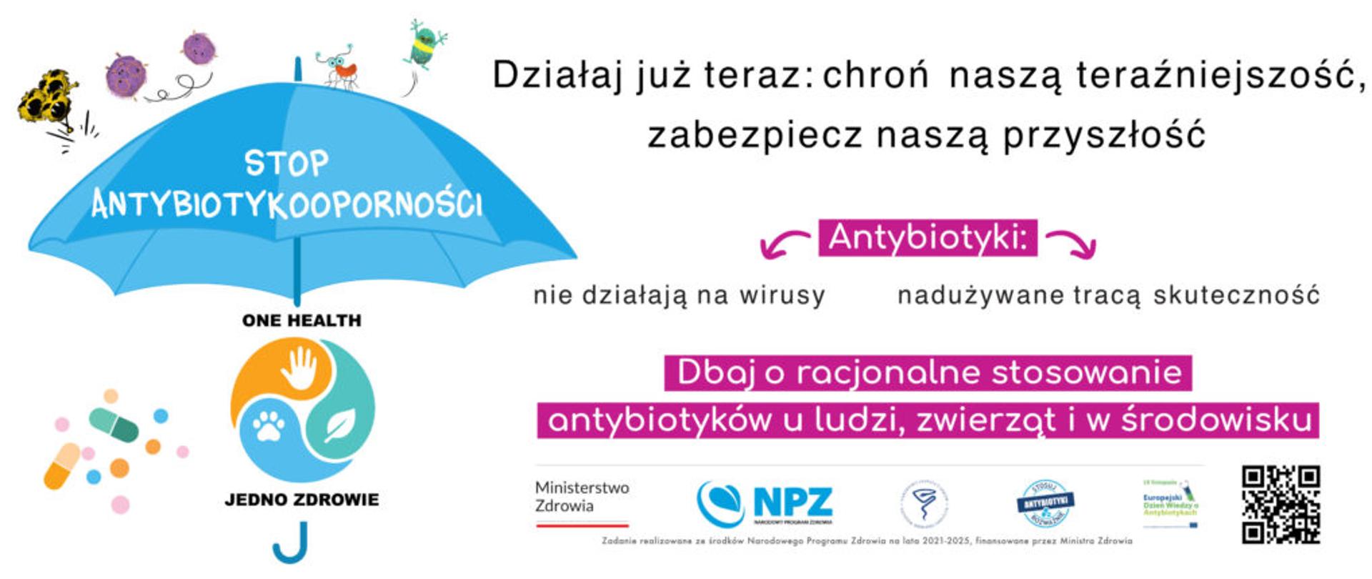 Plakat przedstawiający parasol z napisem "Stop Antybiotykooporności". Na parasol spadają bakterie i zarazki. Po prawej stronie napis "Działaj już teraz: chroń naszą teraźniejszość, zabezpiecz naszą przyszłość".