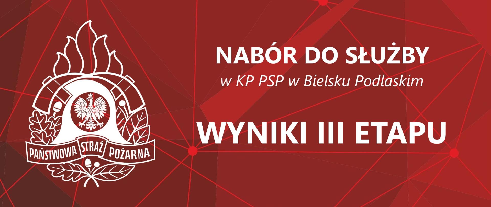 Baner z logo PSP i Napisem: Nabór do służby w KP PSP w Bielsku Podlaskim - Wyniki III etapu