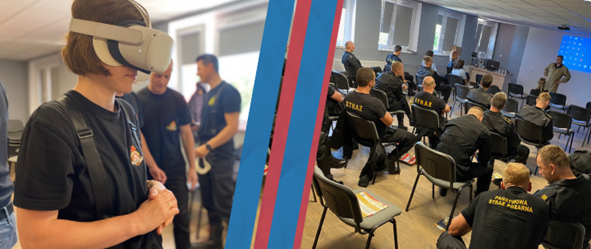 Zdjęcie przedstawia baner, złożony z dwóch fotografii. Po lewej stronie strażaczka w goooglach VR, w jej tle strażacy - uczestnicy szkolenia. Po prawej stronie strażacy w liczbie kilkunastu, siedzą na krzesłach i słuchają wykładu. Wszystko dzieje się w sali. Środek plakatu wypełnia czerwono-niebieski pas, oddzielający te dwa tematy.