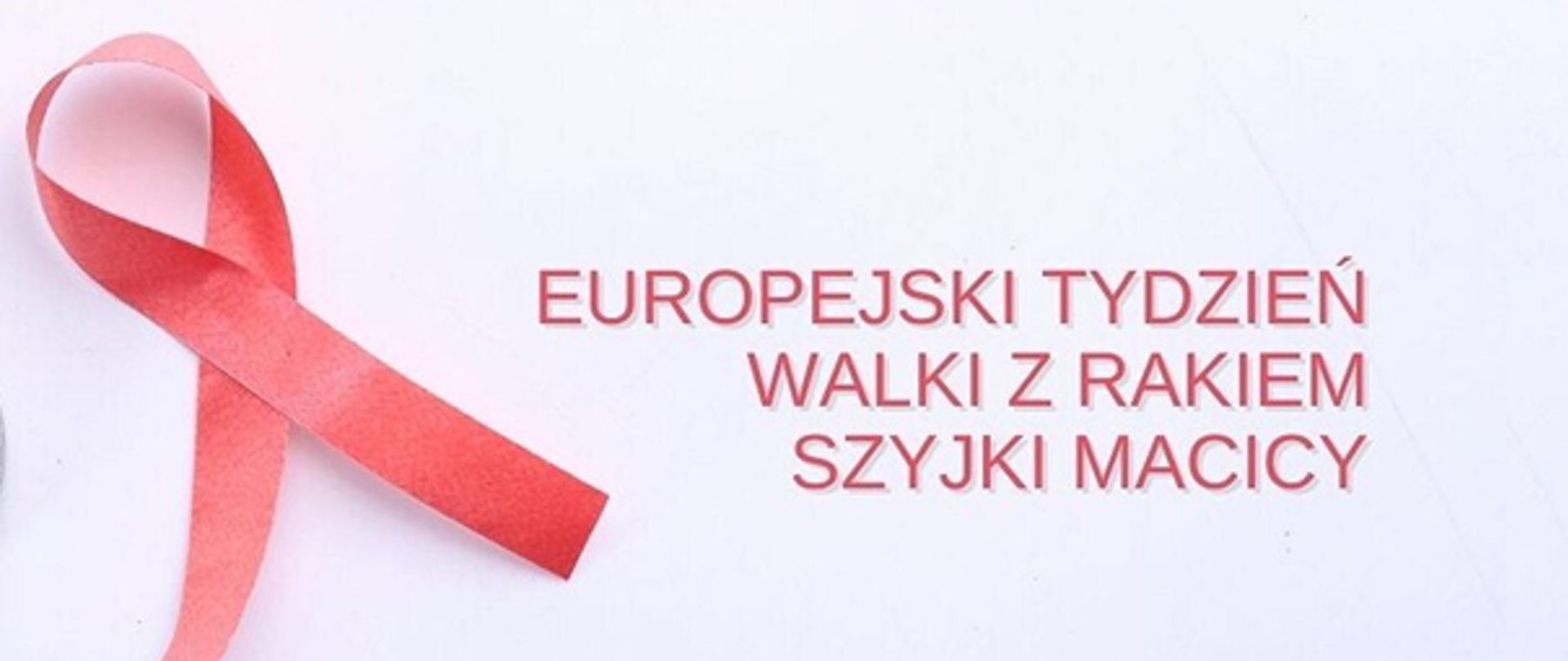 Europejski Tydzień Walki z Rakiem Szyjki Macicy