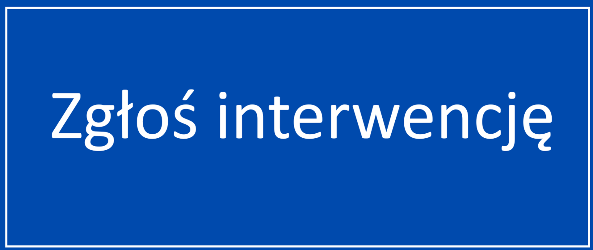 zgłoś interwencję 