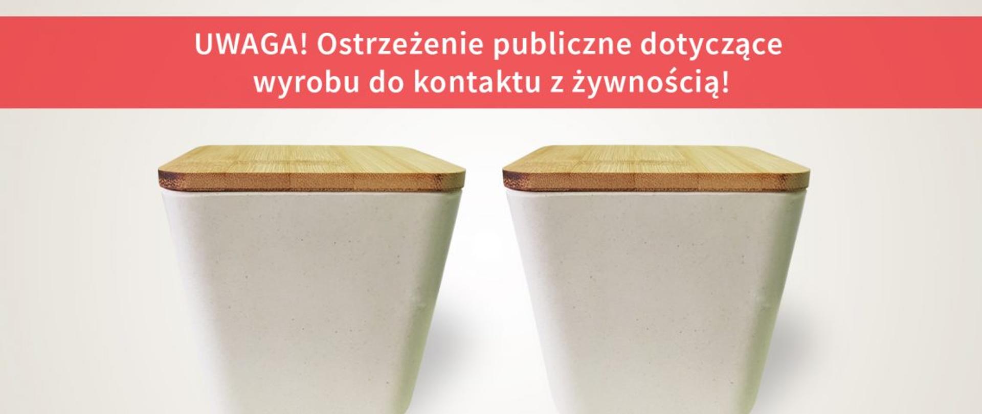 Wycofanie produktu pn. „Pojemnik BAMBOO NATURAL” 