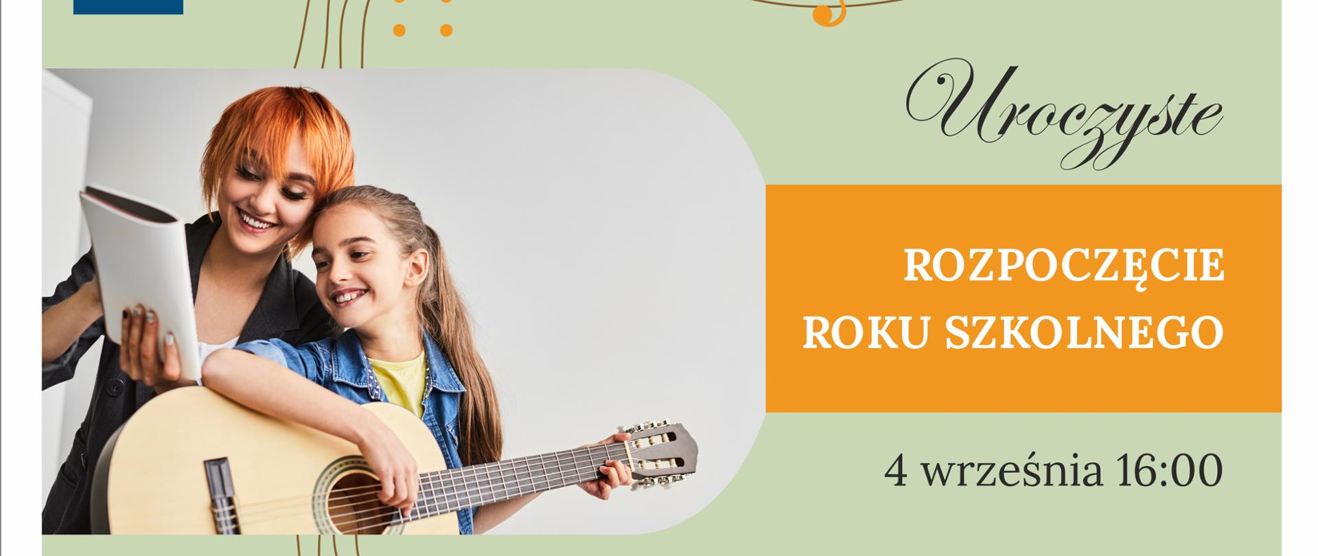 Plakat na zielonkawym tle. Niżej zdjęcie dwóch osób z gitarą. U góry po lewej logo szkoły. Napis po prawej: Uroczyste rozpoczęcie roku szkolnego 2023/2024 4 września16:00 