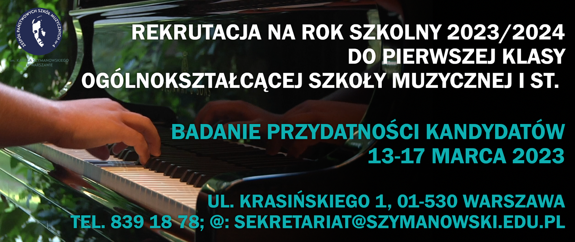 Baner informujący o rekrutacji do 1 kl. OSM I st. na r.szk. 2023/2024 zawiera logotyp Szkoły którym jest profil twarzy patrona szkoły w kolorze granatowym, napis o treści rekrutacja do 1. klasy ogólnokształcącej szkoły muzycznej I st., termin badania przydatności 13-17 marca 2023 r. oraz dane adresowe szkoły 