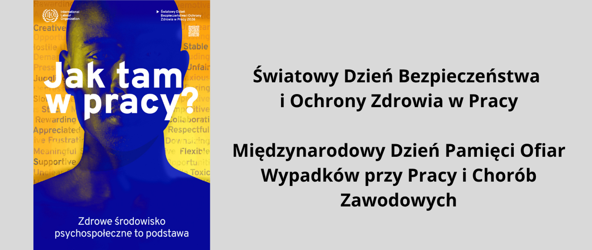 Światowy Dzień Bezpieczeństwa i Ochrony Zdrowia w Pracy
Międzynarodowy Dzień Pamięci Ofiar Wypadków przy Pracy i Chorób Zawodowych