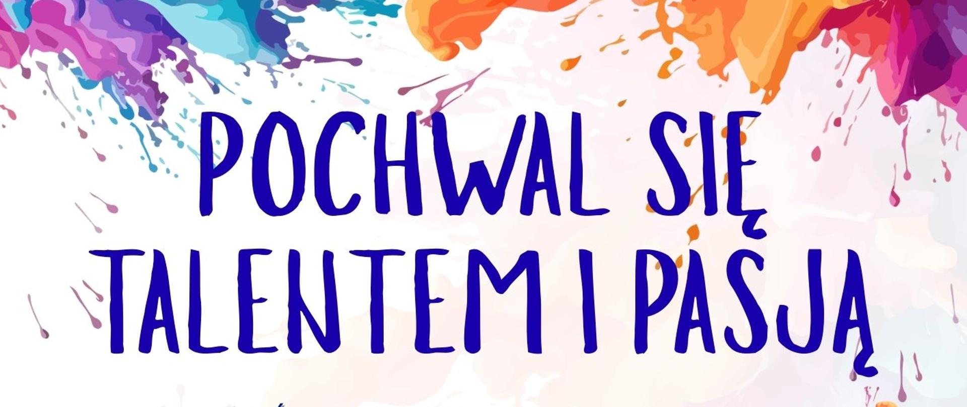 Kolorowy plakat konkursu "Pochwal się talentem i pasją" z informacją o zgłoszeniach do 30 marca 2026