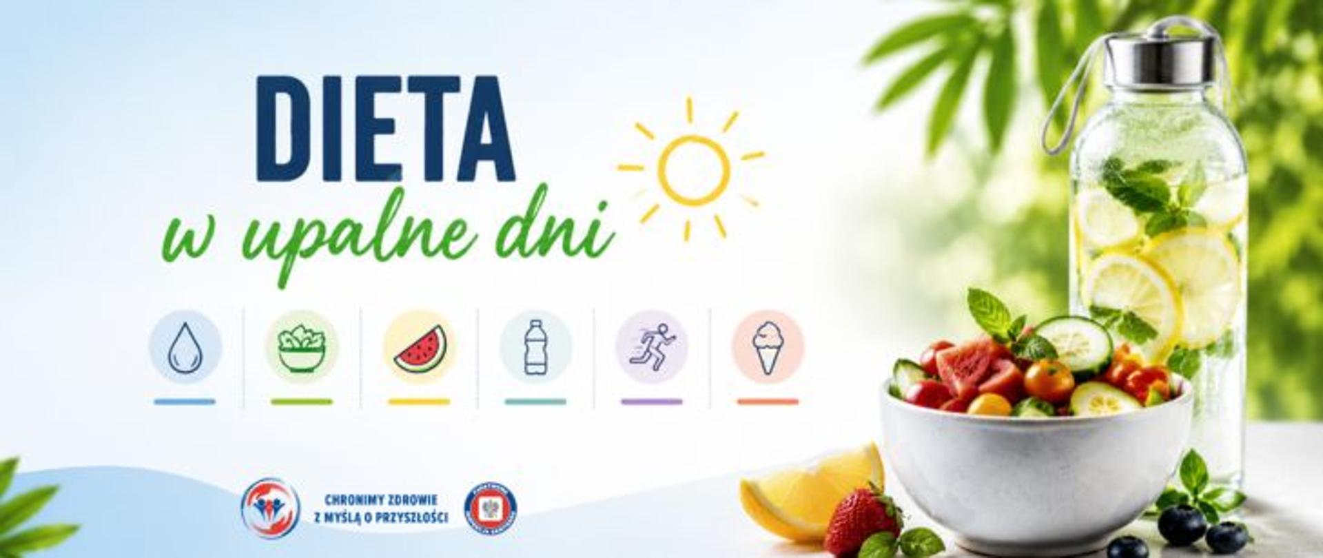 Baner o diecie w upalne dni. Po lewej stronie znajduje się duży napis „Dieta w upalne dni” oraz rząd niewielkich ikon symbolizujących nawodnienie, zdrowe odżywianie, owoce, aktywność fizyczną i lekkie przekąski. Po prawej stronie widoczna jest butelka z wodą z cytryną i miętą oraz miska świeżej sałatki z warzywami i owocami. Całość utrzymana jest w jasnej, letniej kolorystyce z motywami zielonych liści i słonecznej pogody. Na dole logo Państwowej Inspekcji Sanitarnej wraz z hasłem: Chronimy zdrowie z myślą o przyszłości.