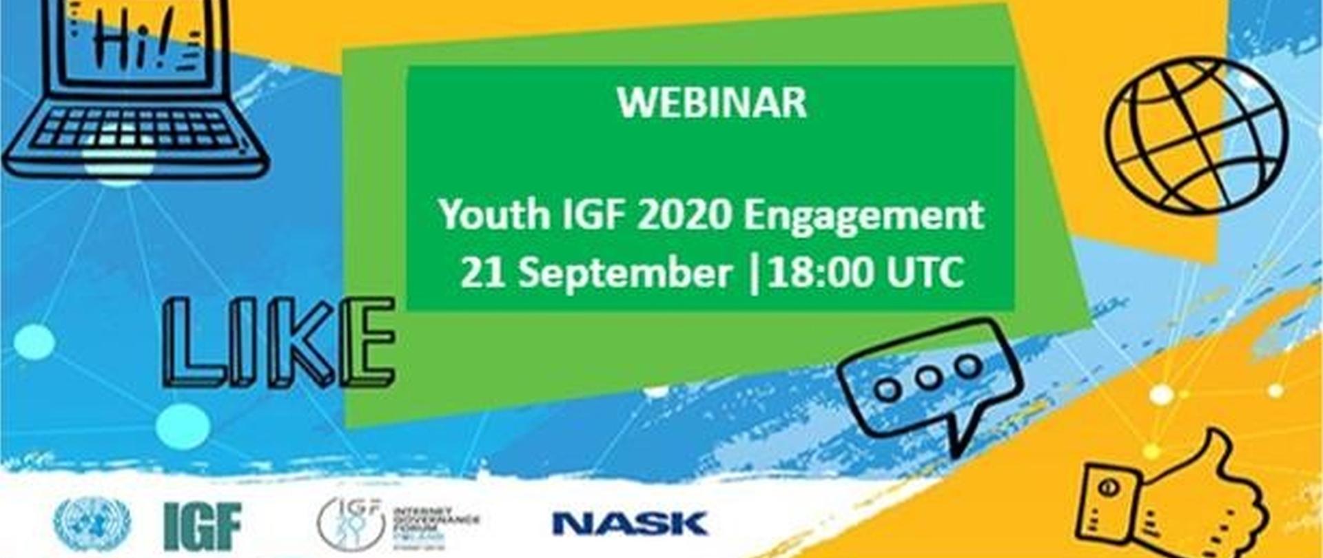 Grafika przedstawia kompilacje rysunków komputera, globu, kciuka z napisem "Webinar Youth IGF 2020 Engagement 21 september"