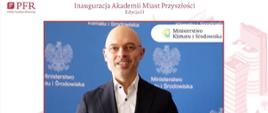 Minister Kurtyka podczas inauguracji drugiej edycji Akademii Miast Przyszłości