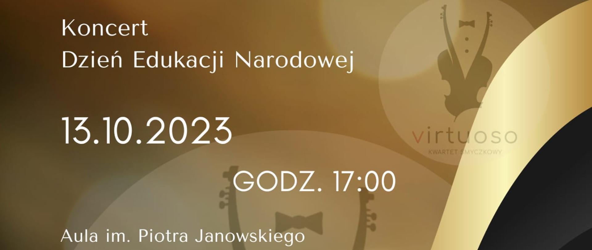 Treść plakatu: KWARTET VIRTUOSO Koncert Dzień Edukacji Narodowej 13.10.2023 godz. 17.00 Aula im. Piotra Janowskiego Państwowa Szkoła Muzyczna I i II st., im. Stanisława Moniuszki 10 Grudziądz. W górnym prawym rogu zdjęcie muzyków z instrumentami