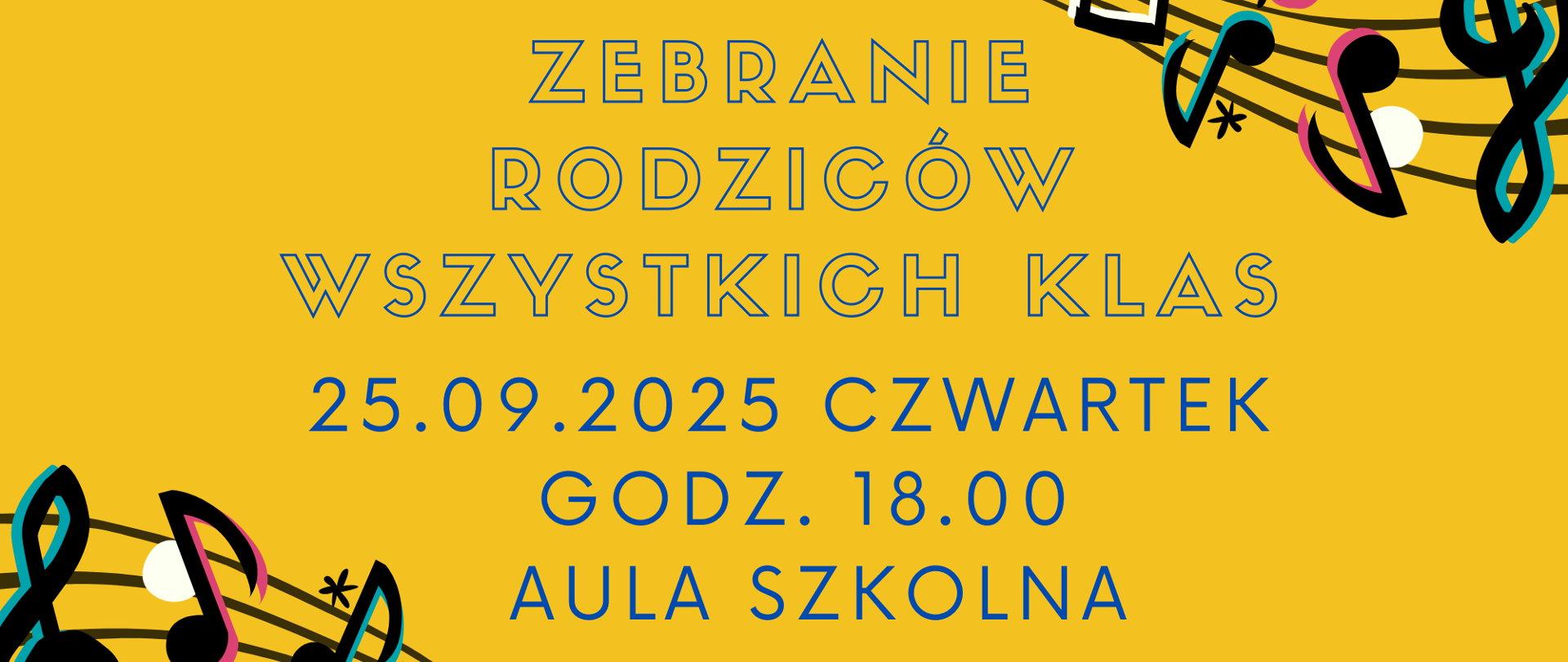 Niebieskie napisy na żółtym tle. W narożnikach muzyczne elementy graficzne.