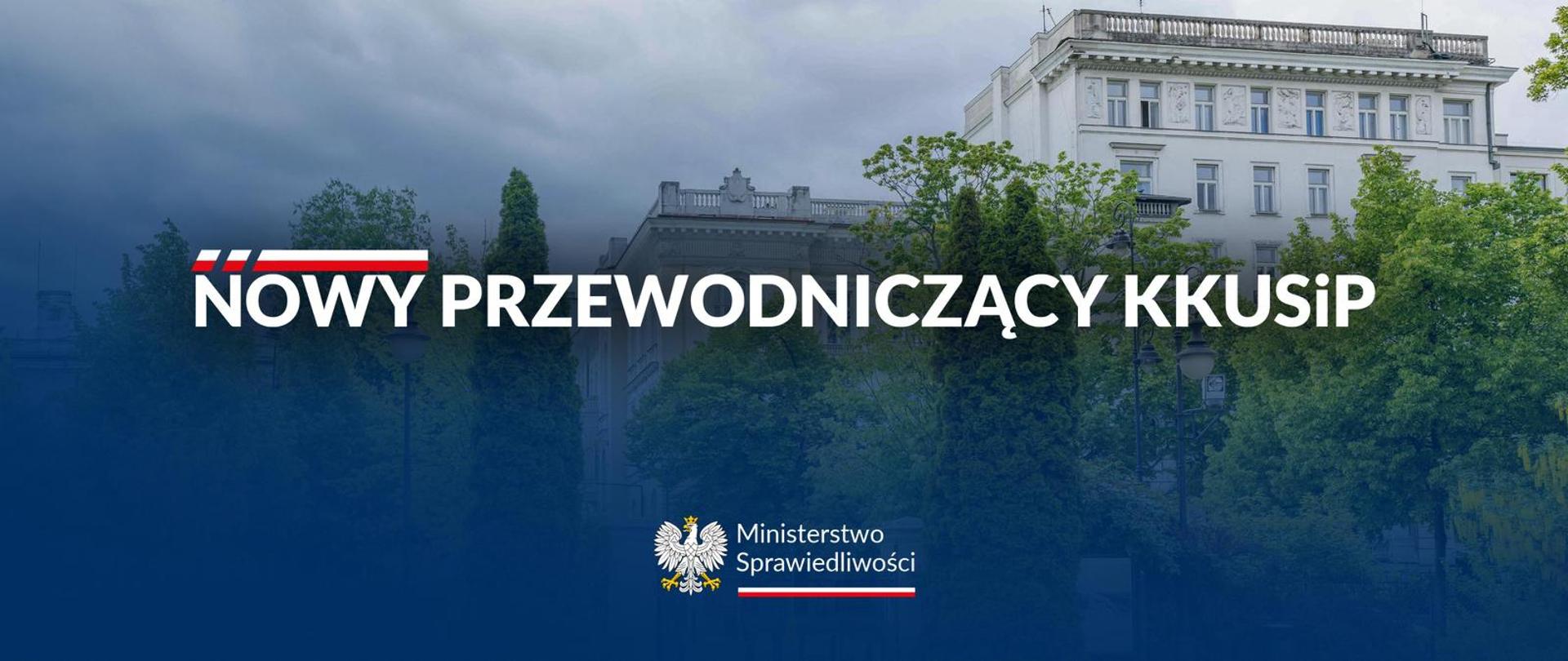 Nowy przewodniczący Komisji Kodyfikacyjnej Ustroju Sądownictwa i Prokuratury
