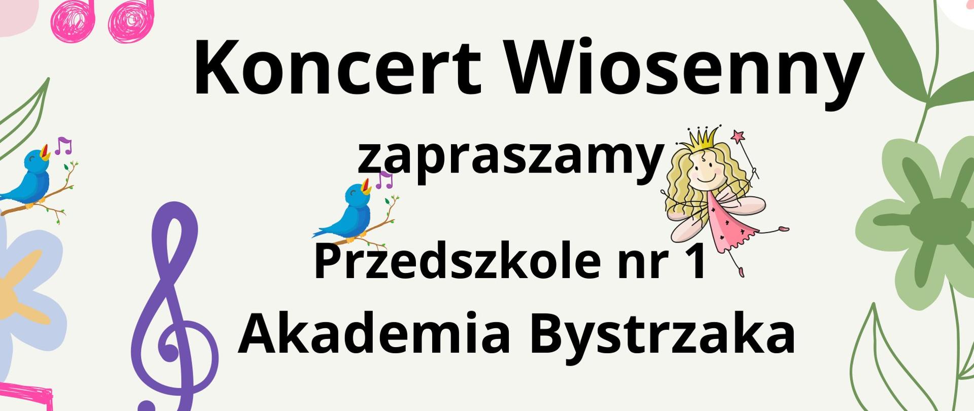 Na białym tle dookoła kolorowe kwiatki, nutki, klucze wiolinowe i zwierządka. Od góry tekst: Państwowe Szkoła Muzyczna I Stopnia im. Emila Młynarskiego w Augustowie Koncert Wiosenny - zapraszamy Przedszkole Akademia Bystrzaka. 21 marca 2024r. godz. 9:15 Państwowa Szkoła Muzyczna I stopnia , ul. Wybickiego 1 , Sala Koncertowa.
