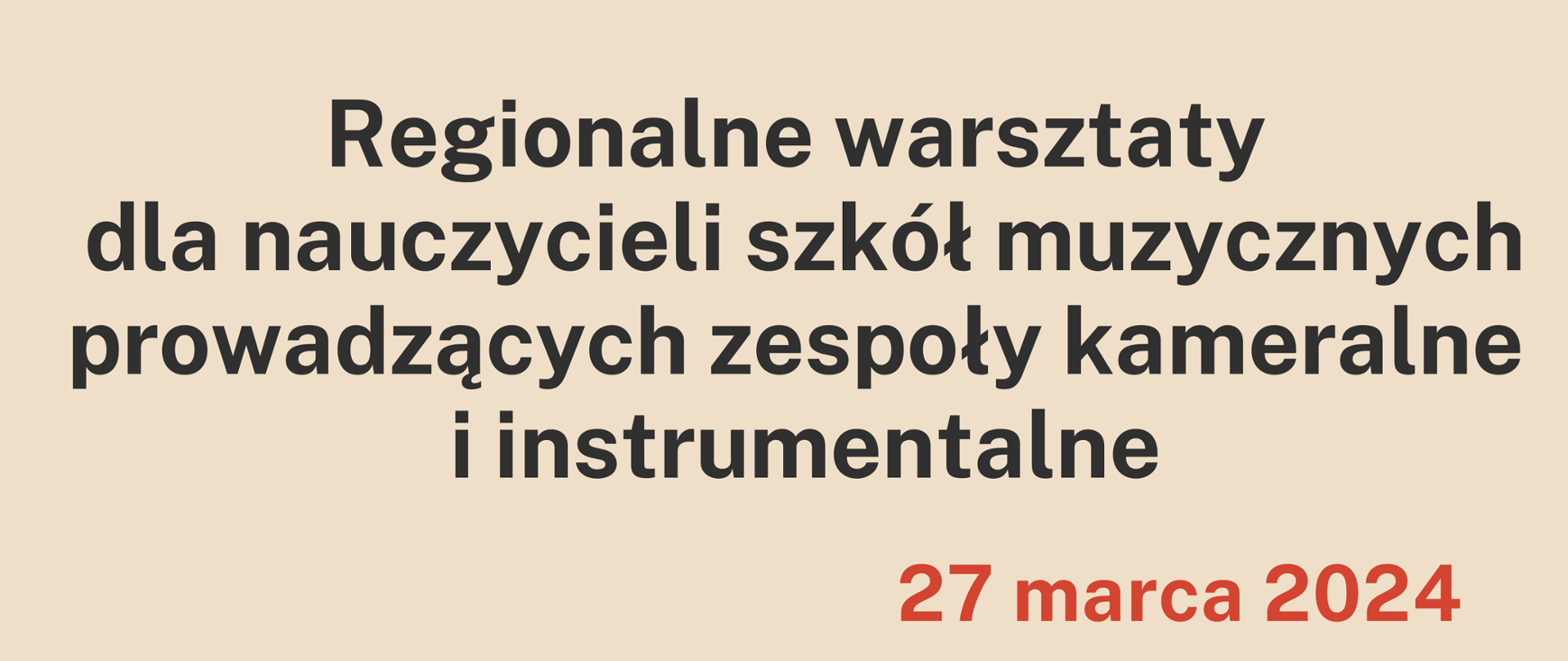 plakat informujący o regionalnych warsztatach dla nauczycieli szkół muzycznych prowadzących zespoły kameralne i instrumentalne, w górnej części logo szkoły oraz Centrum Edukacji Artystycznej