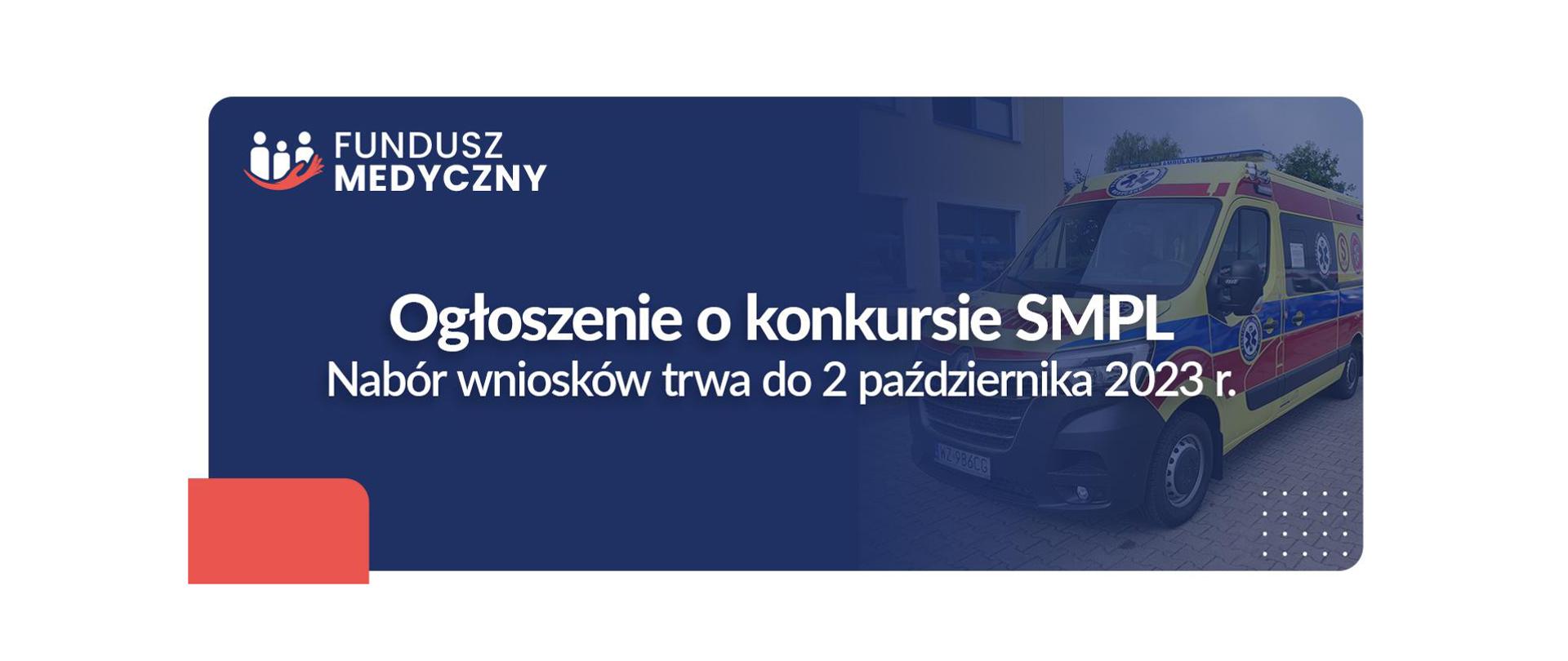 Ogłoszenie o konkursie Subfunduszu Modernizacji Podmiotów Leczniczych (SMPL)