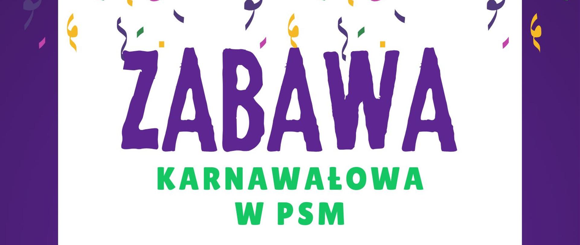 Zabawa karnawałowa w PSM - 16 lutego godzina 16:00 - 19:00, plakat z informacją