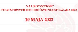 Powiatowe Obchody Dnia Strażaka 2023