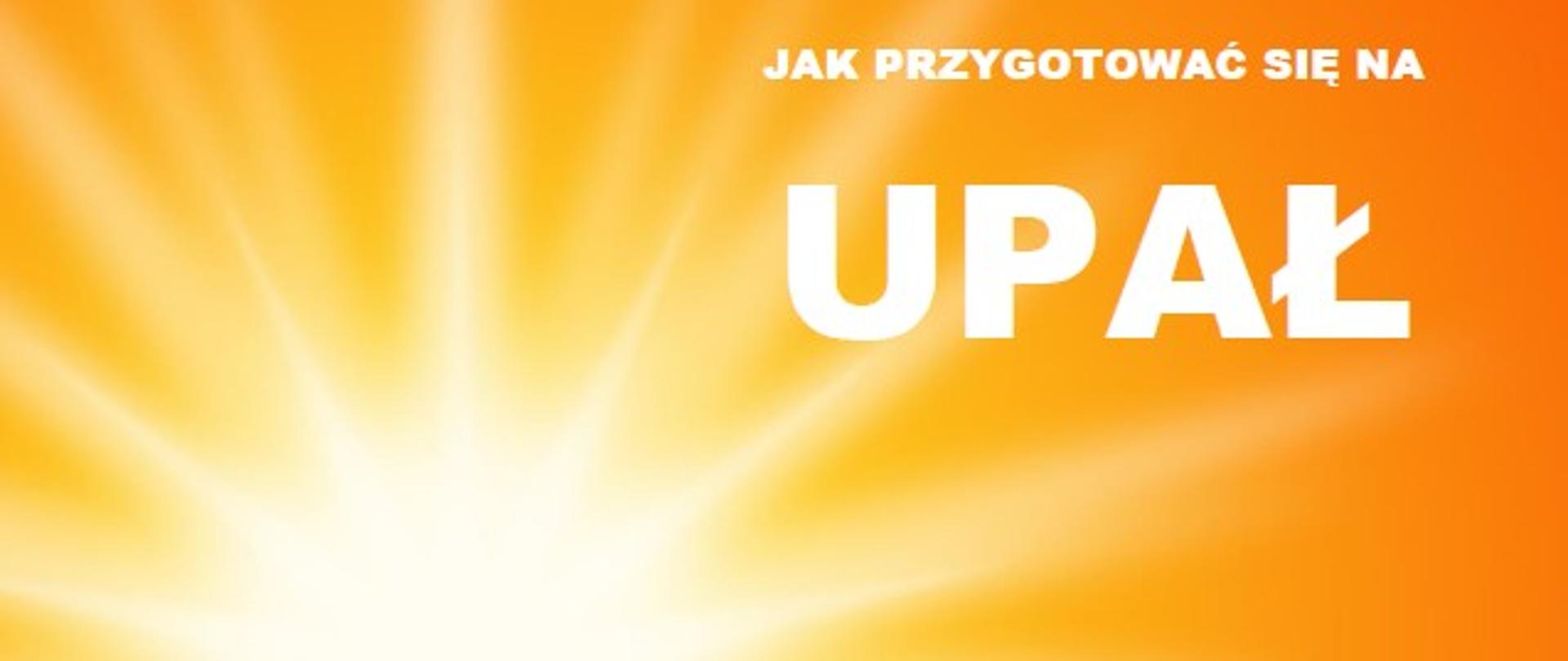 Jak przygotować się na upał