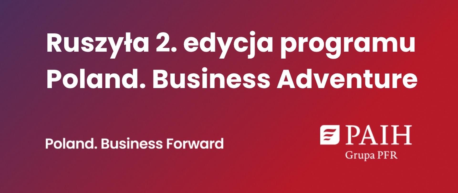 Grafika przedstawia 2 edycje programu Poland. Business. Adventure