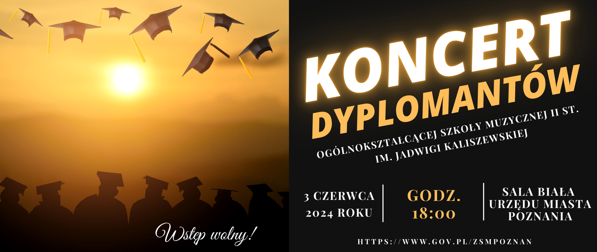 Plakat z grafiką zachodzącego słońca i absolwentami w togach. Po prawej stronie tekst:/"Koncert Dyplomantów Ogólnokształcącej Szkoły Muzycznej II st. im. J. Kaliszewskiej. 3 czerwca roku, godz. 18:00, Sala Biała Urzędu Miasta Poznania."/ Poniżej adres internetowy szkoły: https://www.gov.pl/zsmpoznan