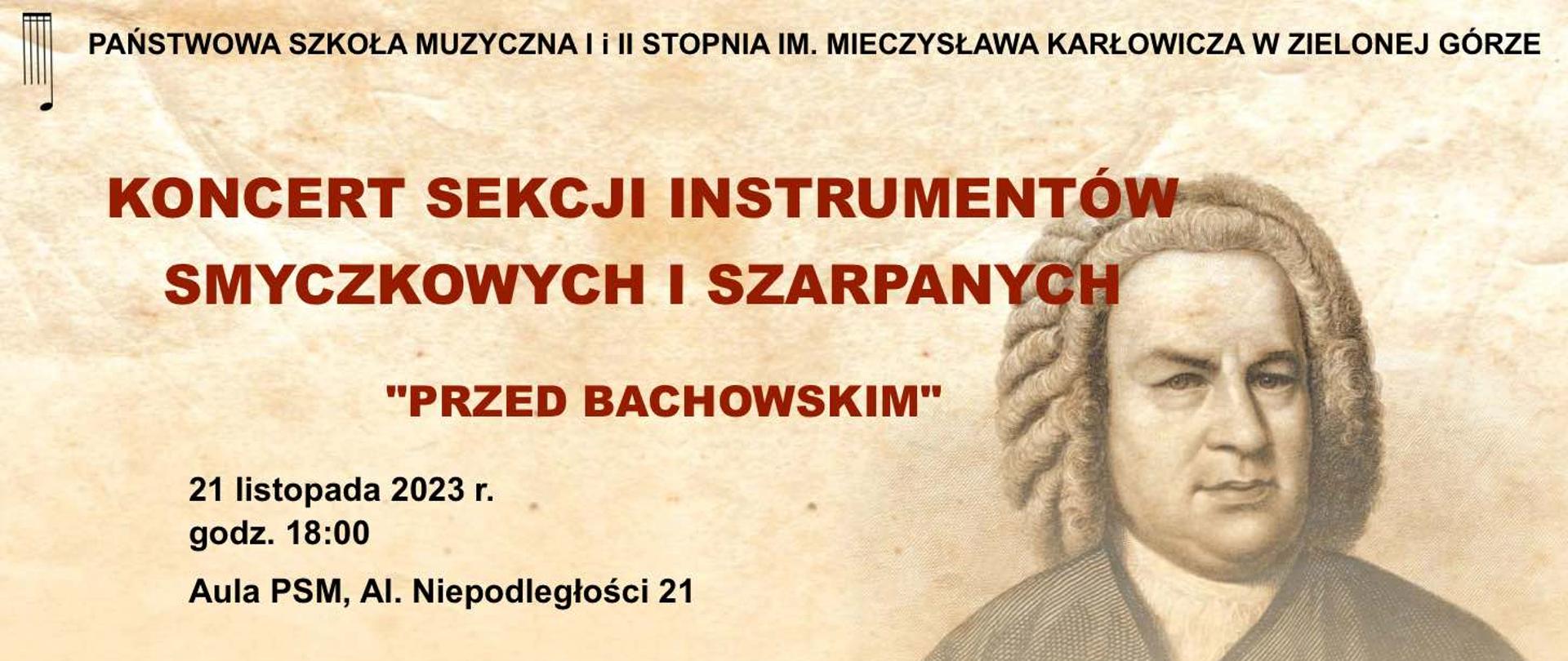 Grafika przedstawia afisz koncertu sekcji instrumentów smyczkowych i szarpanych przed konkursem bachowskim, całość na tle popiersia Jana Sebastiana Bacha, tekst w kolorze bordowym i czarnym.