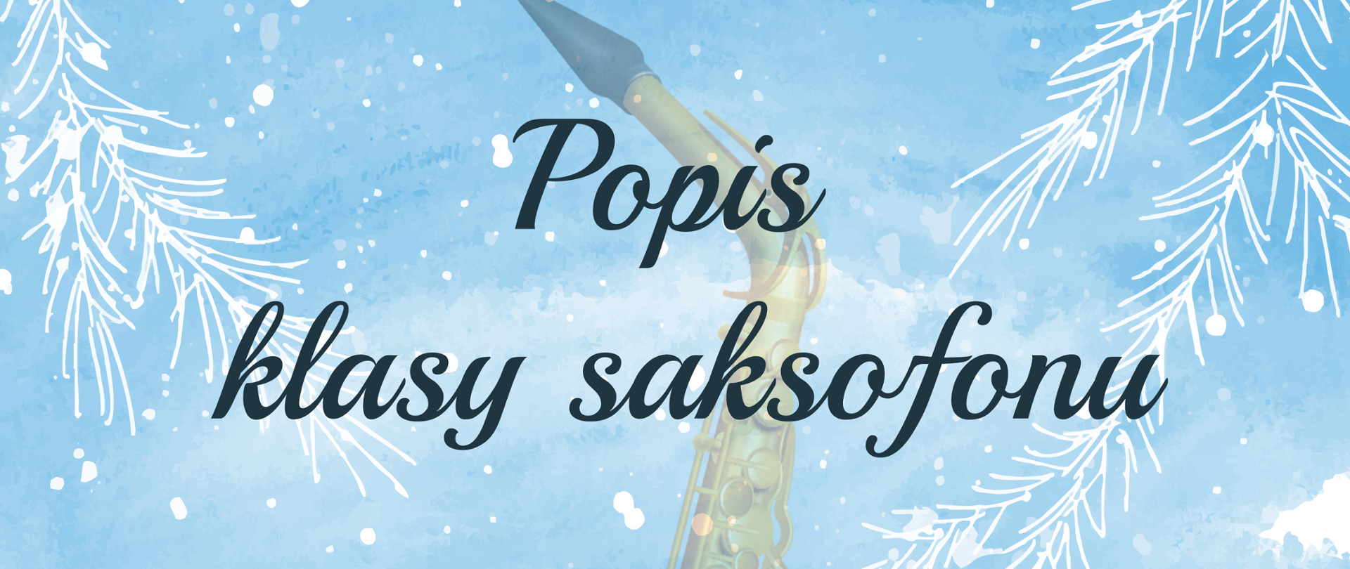 błękitny plakat z elementami zimowymi. Na środku grafika z saksofonem w kolorze złotym, napisy w kolorze czarnym. 