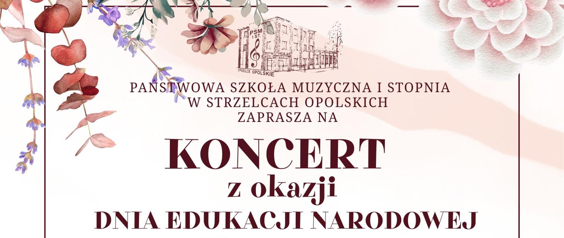 Koncert z okazji Dnia Edukacji Narodowej który odbędzie się 13.10.2025 r. o godz. 17:00 w sali koncertowej. Tło kwiaty pastelowe, u góry logo szkoły.