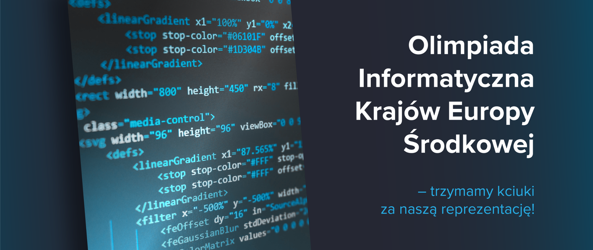 Ciemnoniebieska grafika z tekstem "Olimpiada Informatyczna Krajów Europy Środkowej – trzymamy kciuki za naszą reprezentację!"