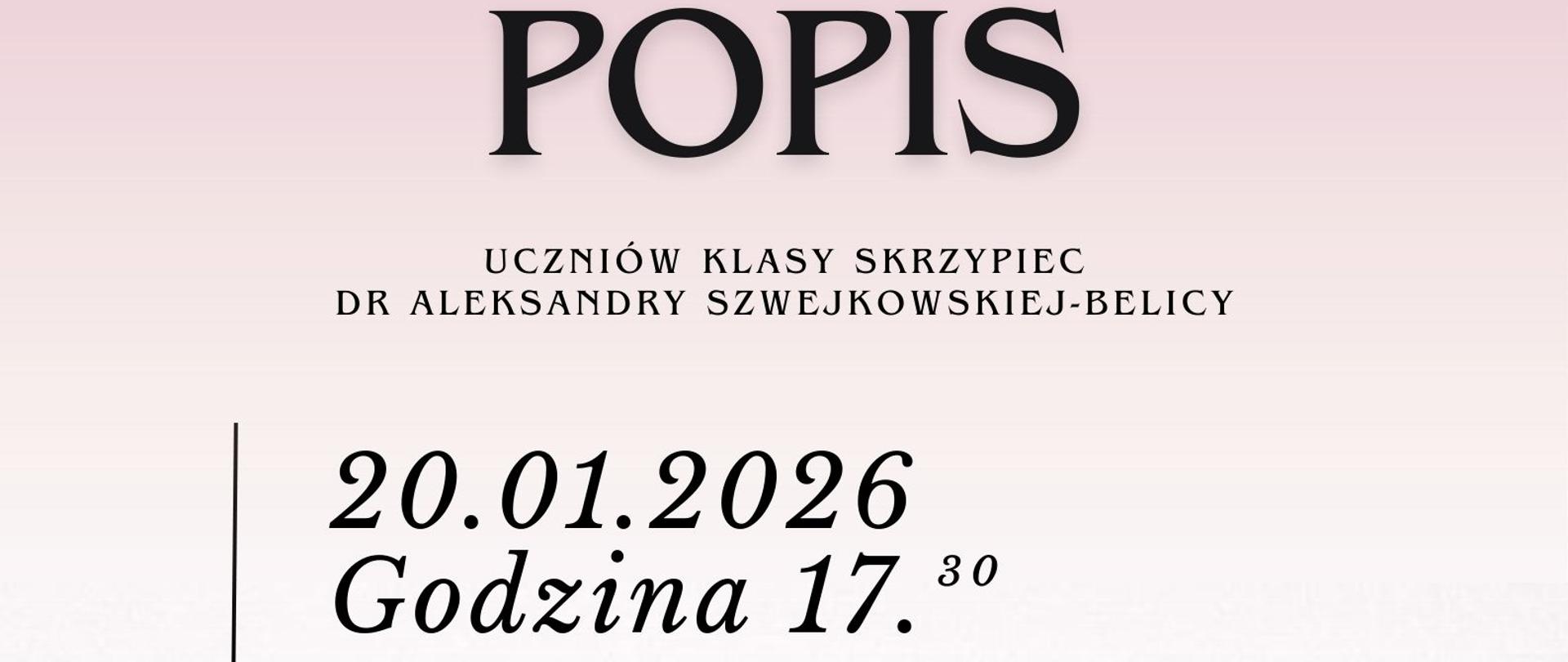 Biało różowe tło, zdjęcie dłoni trzymającej smyczek, tekst dotyczący popisu klasy skrzypiec p. Szwejkowskiej - Belicy, 20 stycznia o godz. 17.30