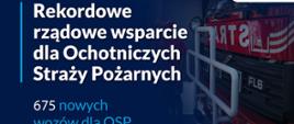 675 wozów strażackich dla Ochotniczych Straży Pożarnych