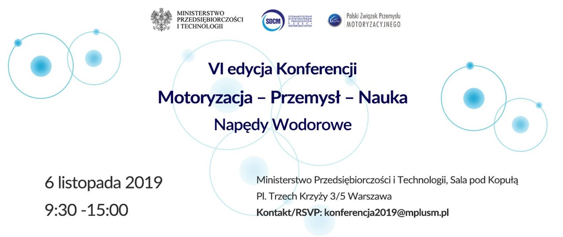 Napis na jasnym tle: VI edycja Konferencji Motoryzacja-Przemysł-Nauka. Napędy wodorowe. 6 listopada 2019 9.30-15.00 Ministerstwo Przedsiębiorczości i Technologii