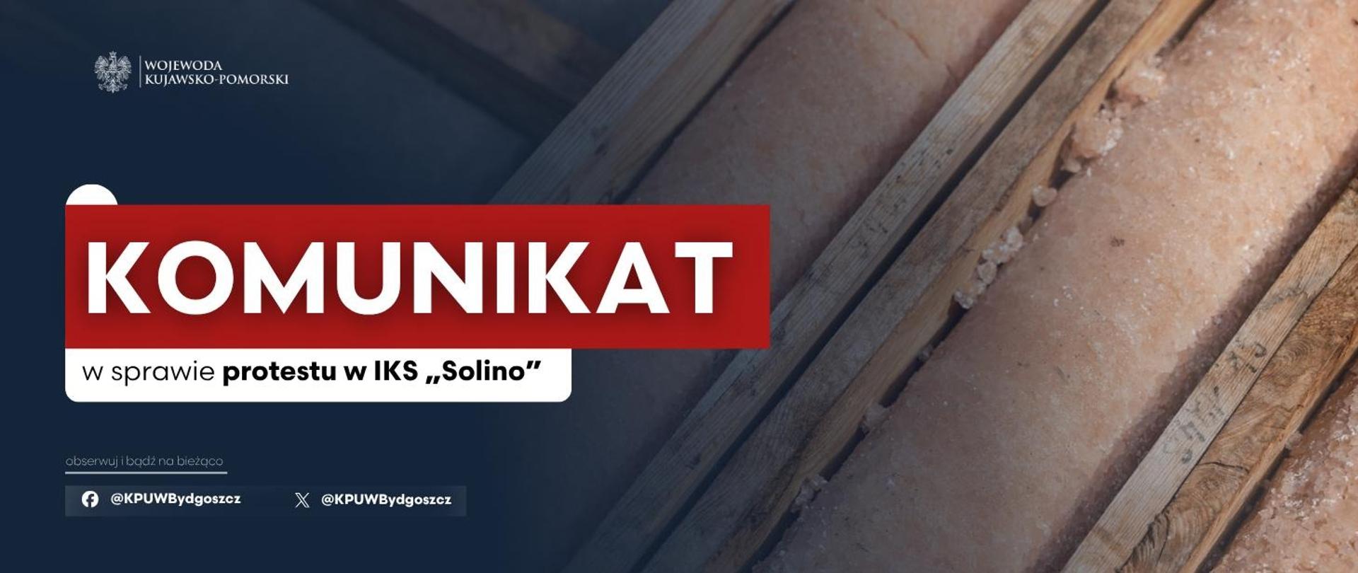 Komunikat Wojewody Kujawsko-Pomorskiego Michała Sztybla w sprawie protestu w IKS Solino
