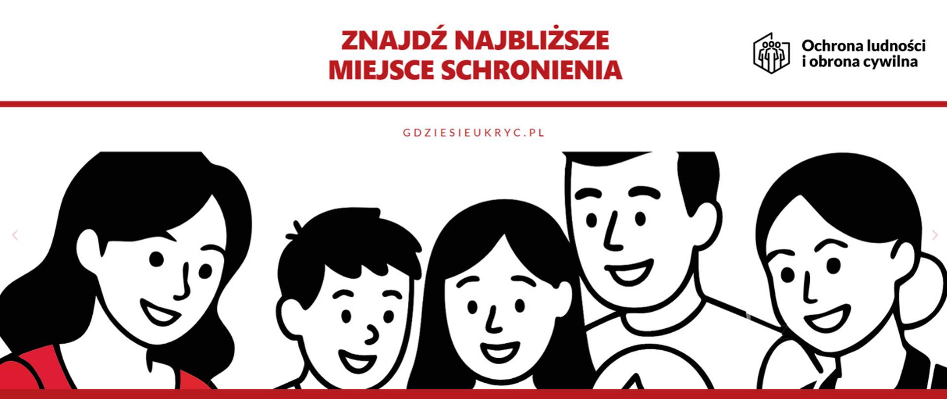 Baner informacyjny z hasłem „Znajdź najbliższe miejsce schronienia”, adresem gdziesieukryc.pl i logotypem „Ochrona ludności i obrona cywilna”. Na grafice czarno-biała ilustracja uśmiechniętej rodziny (dorośli i dzieci) na jasnym tle z czerwonymi akcentami.