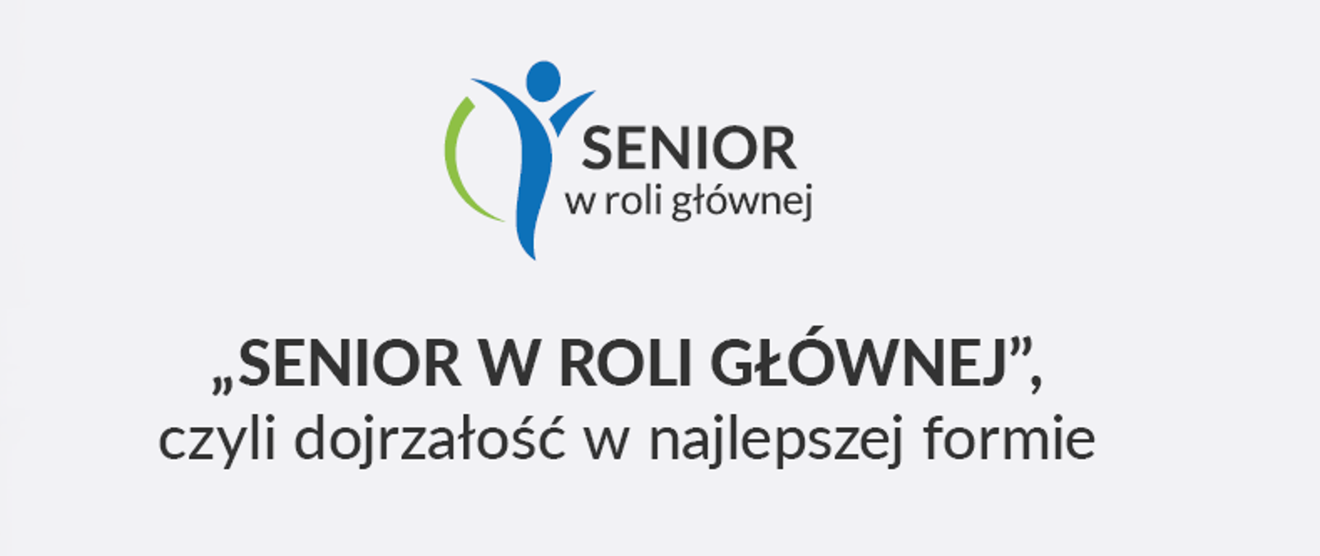 SENIOR W ROLI GŁOWNEJ 