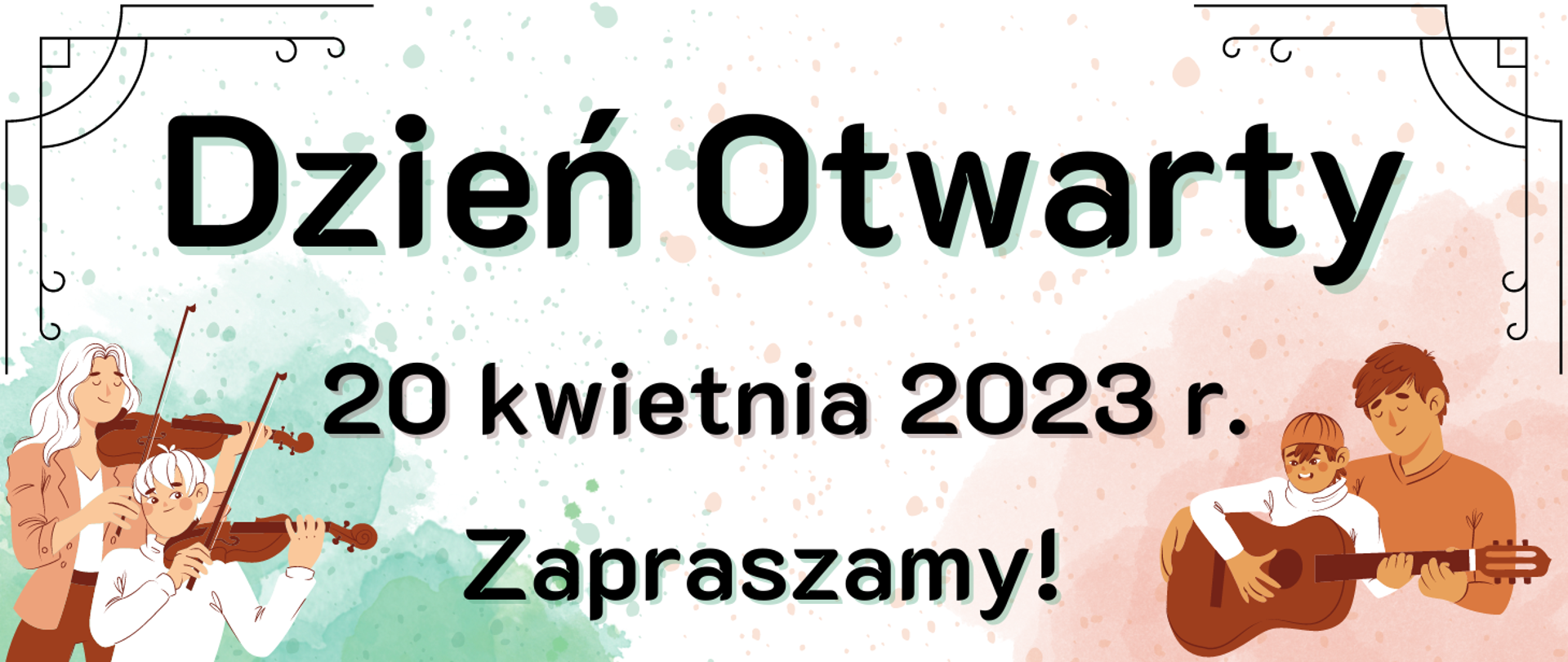 w lewy dolnym rogu grafika przedstawiająca kobietę i chłopca grających na skrzypcach, w prawym dolnym rogu grafika przedstawiająca mężczyznę i chłopca grających na gitarze, w centrum czarny napis Dzień Otwarty 20 kwietnia 2023 r. Zapraszamy!