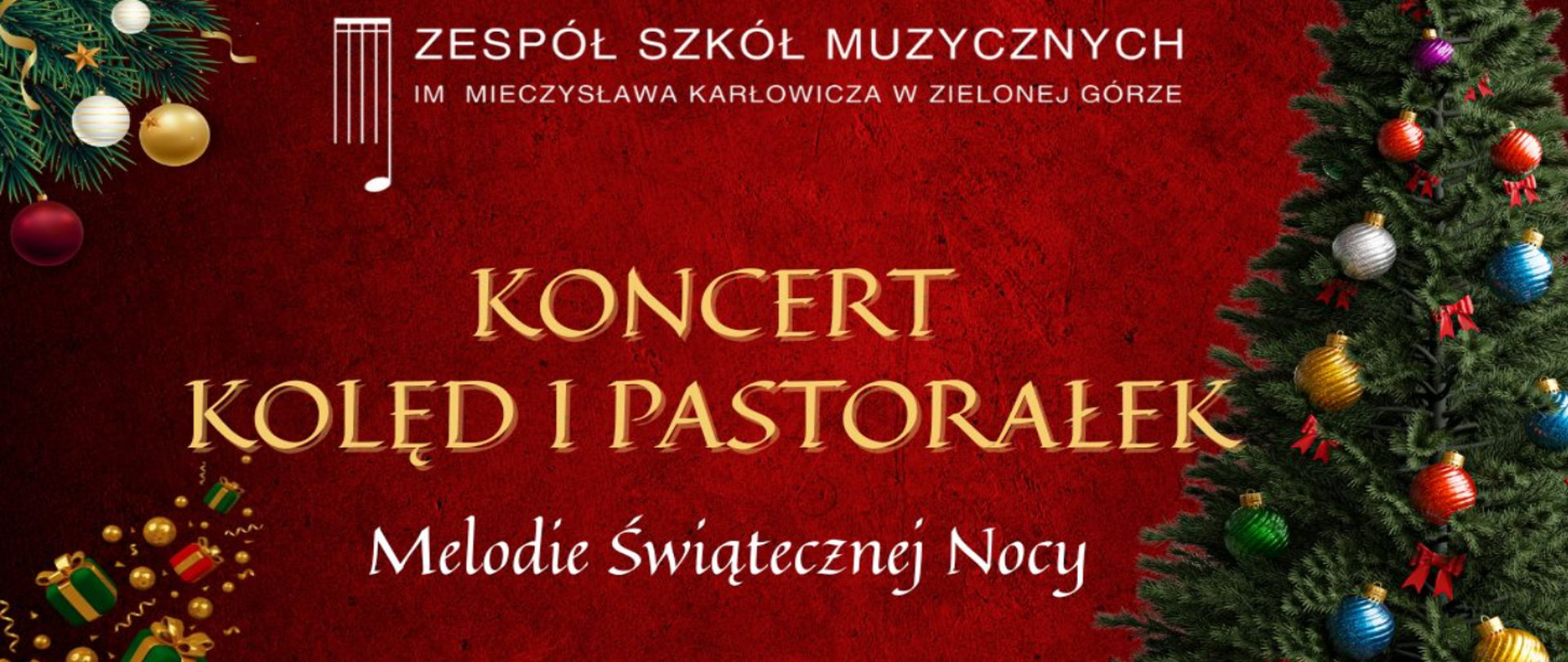 Tło plakatu czerwone, z prawej strony motyw choinki. W lewym oraz prawym rogu motywy dekoracji świątecznych.
Baner promujący wydarzenie Koncert Kolęd i Pastorałek Melodie Świątecznej Nocy.
Tekst w złotym i białym kolorze znajduje się na środku kompozycji.