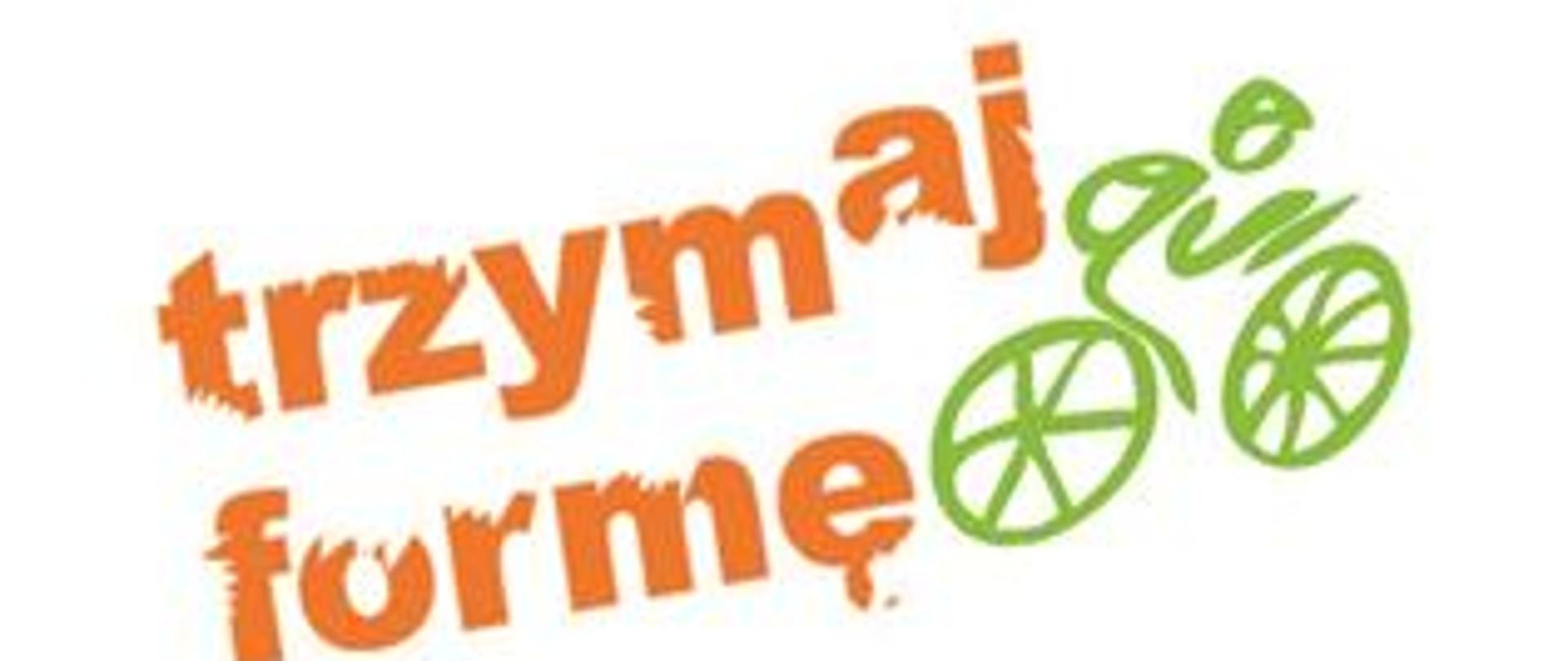w białym prostokącie pomarańczowy napis trzymaj formę, za napisem zielony ludzik na zielonym rowerze