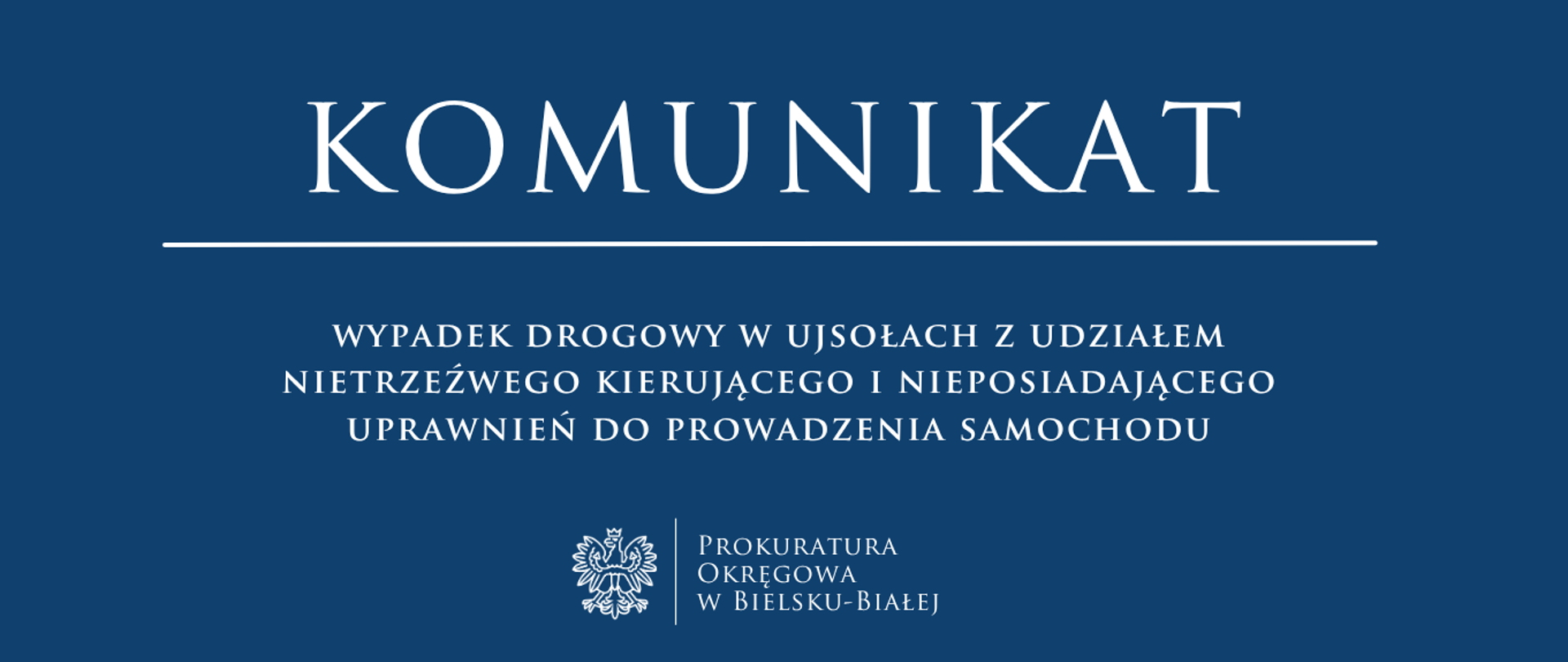 komunikat - Wypadek drogowy w Ujsołach z udziałem nietrzeźwego kierującego i nie posiadającego uprawnień do prowadzenia samochodu